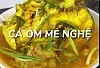 Cá trắm om mẻ - Thịt cá mềm ngọt hòa quyện vị mẻ chua thanh
